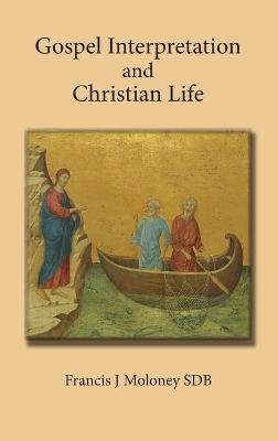 Gospel Interpretation and Christian Life book