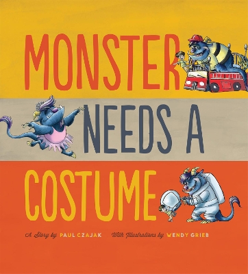 Monster Needs a Costume by Paul Czajak