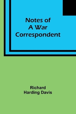 Notes of a War Correspondent book