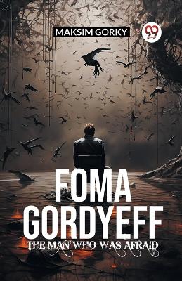 FOMA GORDYEFF The Man Who Was Afraid book