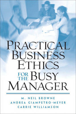 Practical Business Ethics for the Busy Manager book