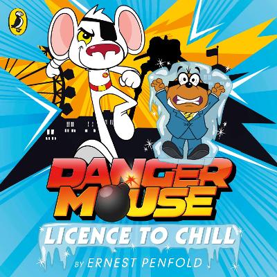 Danger Mouse: Licence to Chill book