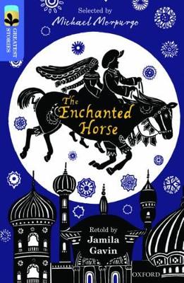 Oxford Reading Tree TreeTops Greatest Stories: Oxford Level 17: The Enchanted Horse book