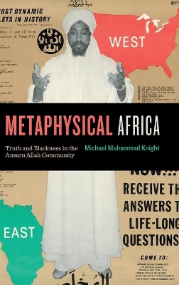 Metaphysical Africa: Truth and Blackness in the Ansaru Allah Community book