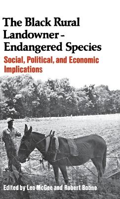 Black Rural Landowner:Endangered Species book