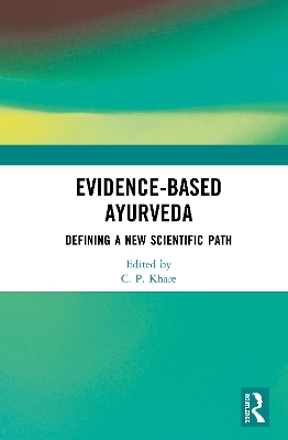 Evidence-based Ayurveda: Defining a New Scientific Path book