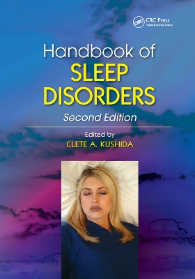 Handbook of Sleep Disorders by Clete A. Kushida