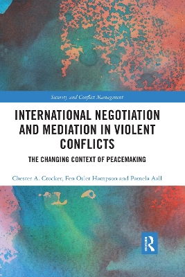 International Negotiation and Mediation in Violent Conflict: The Changing Context of Peacemaking book