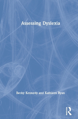 Assessing Dyslexia by Becky Kennedy