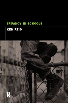 Truancy and Schools by Ken Reid