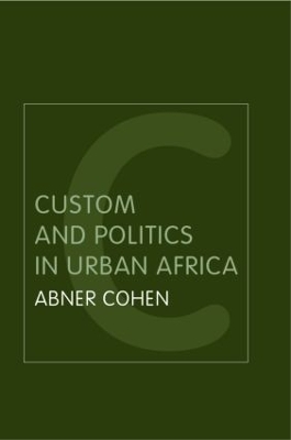 Custom and Politics in Urban Africa book