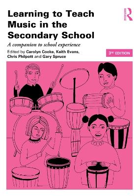 Learning to Teach Music in the Secondary School by Carolyn Cooke