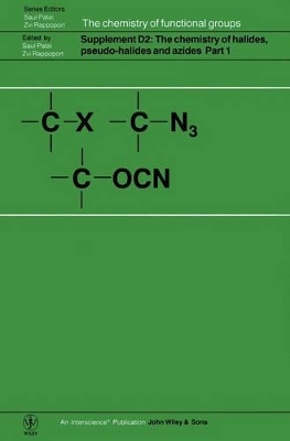 The Chemistry of Halides, Pseudo–Halides and Azides, Supplement D2, Parts 1 and 2 book
