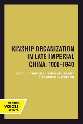 Kinship Organization in Late Imperial China, 1000-1940 book