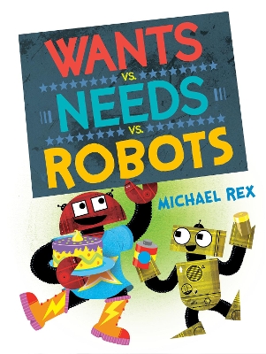 Wants vs. Needs vs. Robots book
