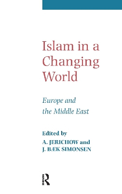 Islam in a Changing World by Anders Jerichow