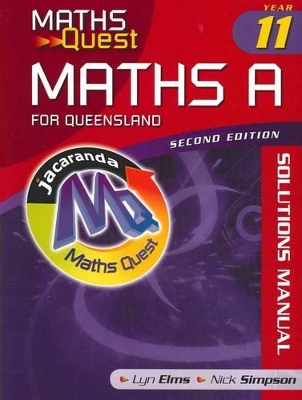 Maths Quest Maths a Year 11 for Queensland 2E Solutions Manual book