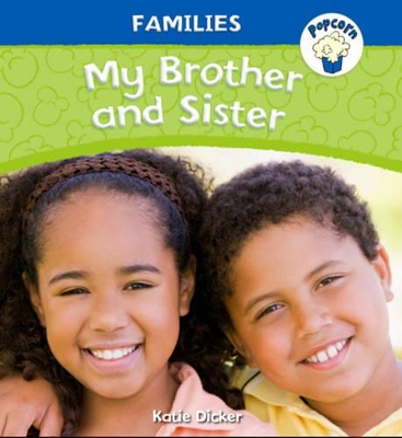 Popcorn: Families: My Brother and Sister book