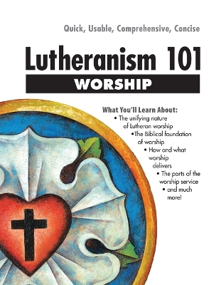 Lutheranism 101 Worship book