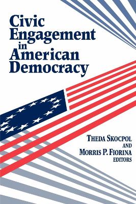 Civic Engagement in American Democracy by Theda Skocpol