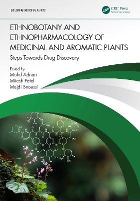 Ethnobotany and Ethnopharmacology of Medicinal and Aromatic Plants: Steps Towards Drug Discovery book