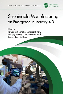 Sustainable Manufacturing: An Emergence in Industry 4.0 book