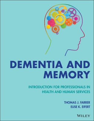 Dementia and Memory: Introduction for Professionals in Health and Human Services book