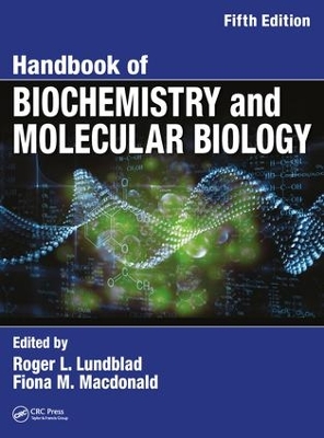 Handbook of Biochemistry and Molecular Biology, Fifth Edition by Roger L. Lundblad