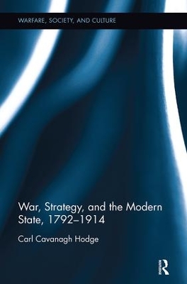 War, Strategy and the Modern State, 1792–1914 book