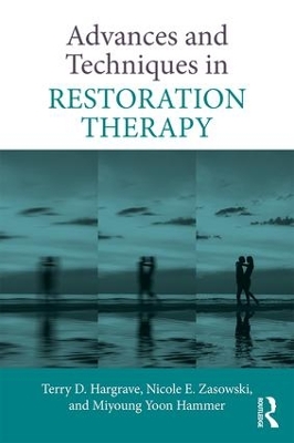 Advances and Techniques in Restoration Therapy by Terry D. Hargrave