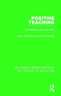 Positive Teaching by Kevin Wheldall