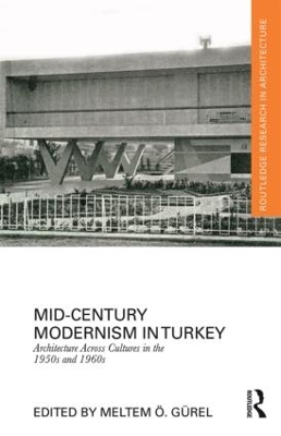 Mid-Century Modernism in Turkey by Meltem Gürel
