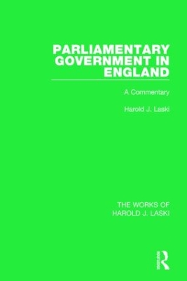 Parliamentary Government in England by Harold J. Laski