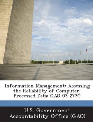 Information Management: Assessing the Reliability of Computer-Processed Data: Gao-03-273g book