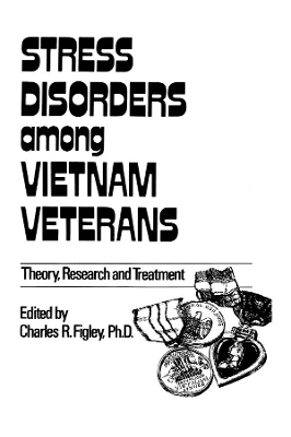 Stress Disorders Among Vietnam Veterans: Theory, Research by Charles R. Figley