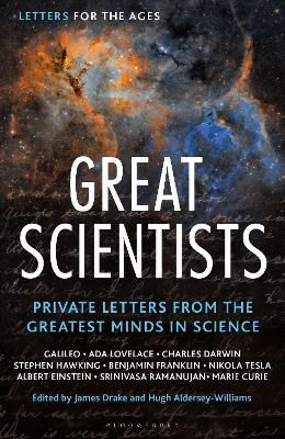 Letters for the Ages Great Scientists: Private Letters from the Greatest Minds in Science book