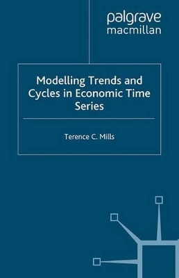 Modelling Trends and Cycles in Economic Time Series book