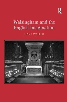Walsingham and the English Imagination by Gary Waller