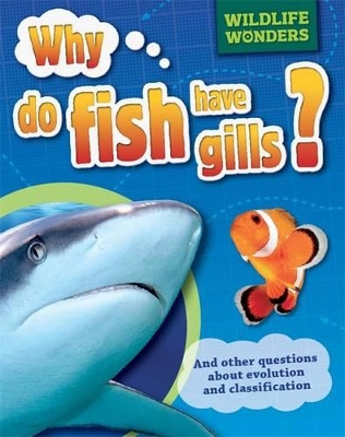 Why Do Fish Have Gills? book