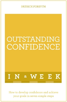 Outstanding Confidence In A Week by Patrick Forsyth