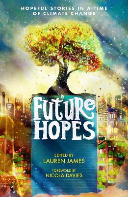 Future Hopes: Hopeful stories in a time of climate change book