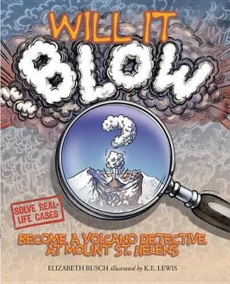 Will It Blow? by Elizabeth Rusch