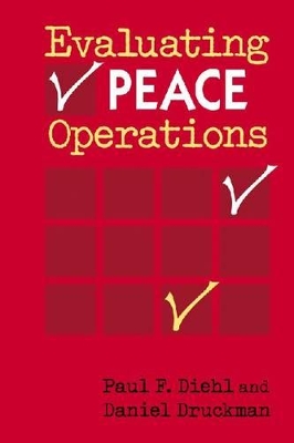 Evaluating Peace Operations by Paul F. Diehl