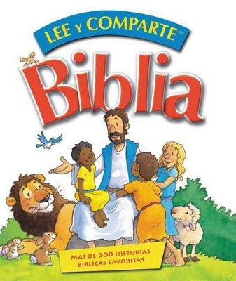 Biblia lee y comparte: Más de 200 historias bíblicas favoritas book