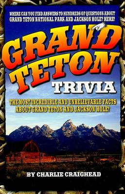 Grand Teton Trivia book