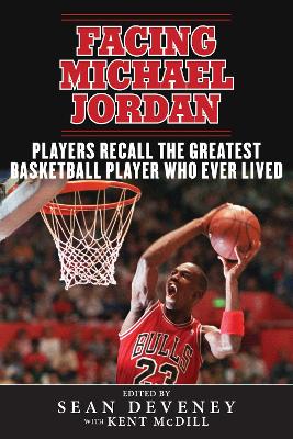 Facing Michael Jordan by Sean Deveney