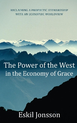 The Power of the West in the Economy of Grace by Eskil Jonsson