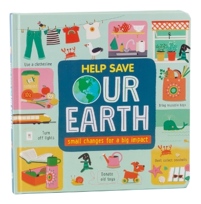 Help Save Our Earth: Small Changes for a Big Impact book