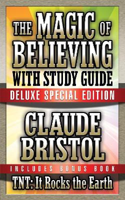 The Magic of Believing & TNT: It Rocks the Earth with Study Guide: Deluxe Special Edition book