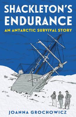 Shackleton's Endurance: An Antarctic Survival Story book